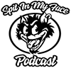 Spit In My Face Podcast
